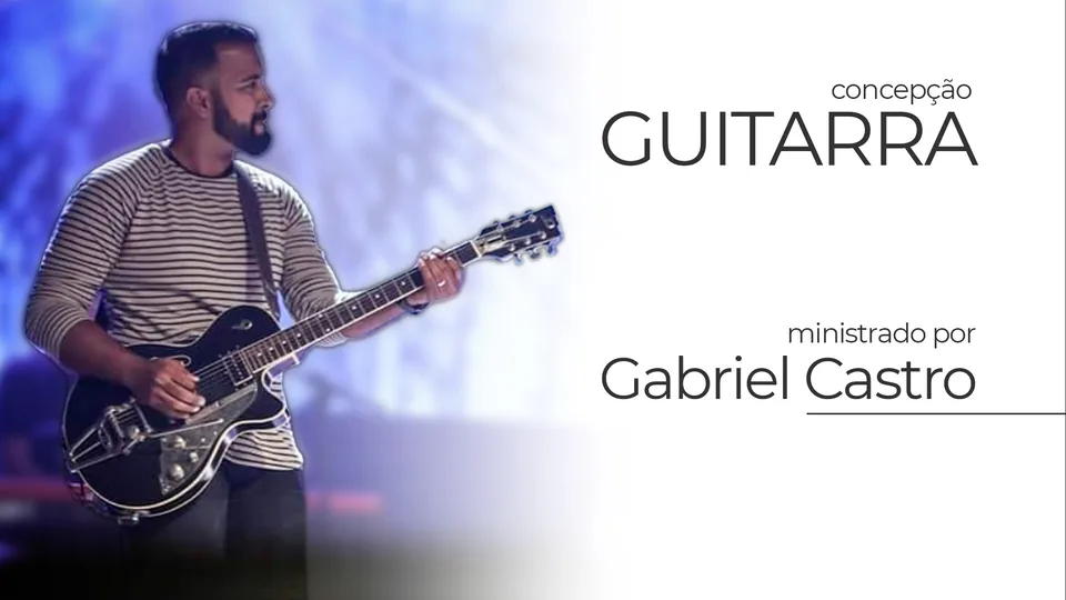Concepção de guitarra, ministrado por Gabriel Castro