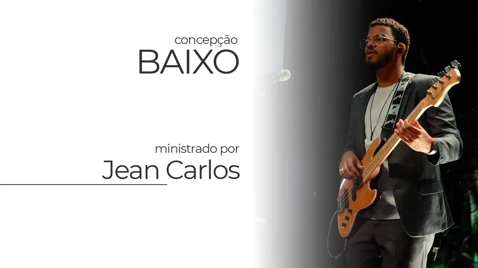 Concepção de baixo, ministrado por Jean Carlos